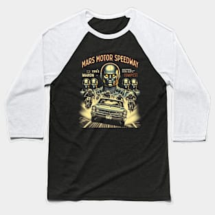 Mars Motor Speedway (B25) Baseball T-Shirt